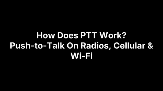 How Does PTT Work? Push-to-Talk On Radios, Cellular & Wi‑Fi