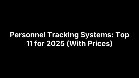 Personnel Tracking Systems: Top 11 for 2025 (With Prices)